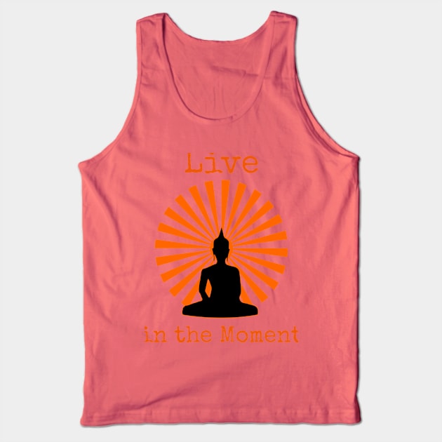 LIVE in the Moment Tank Top by CasualTeesOfFashion